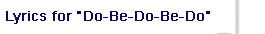 Lyrics for Listen to Do-Be-Do-Be-Do